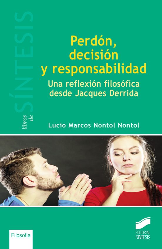 Perdon Decision y Responsabilidad: Una Reflexion Filosofica Desde Jacq