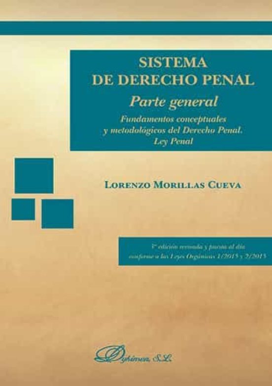 Sistema De Derecho Penal Parte General: Fundamentos Conceptuales Y Met