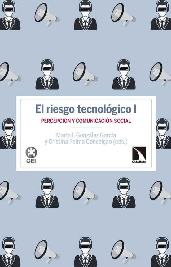 El Riesgo Tecnologico I: Percepcion Y Comunicacion Social