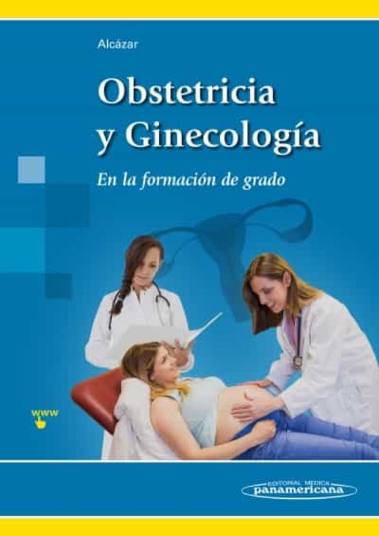 Obstetricia Y Ginecologia: En La Formacion De Grado