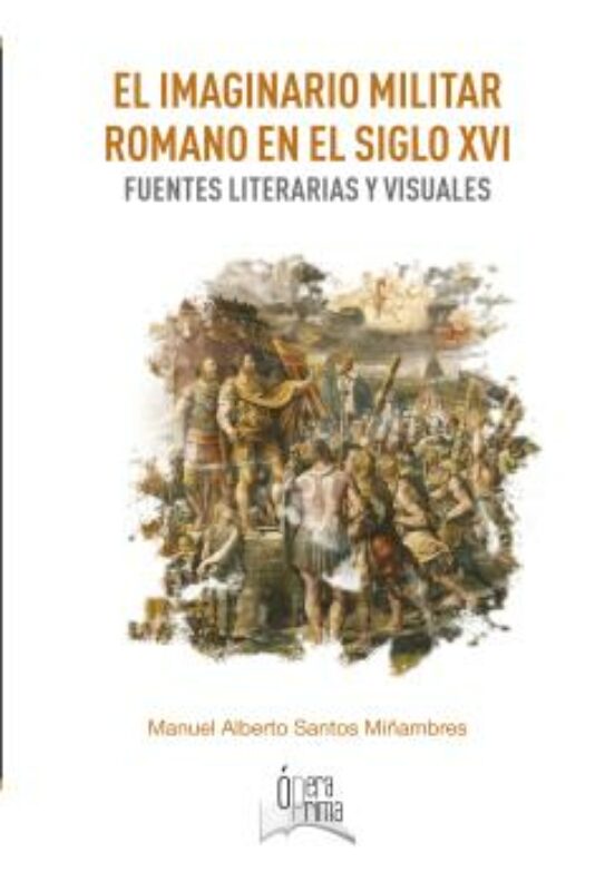 El Imaginario Militar Romano En El Siglo XVI