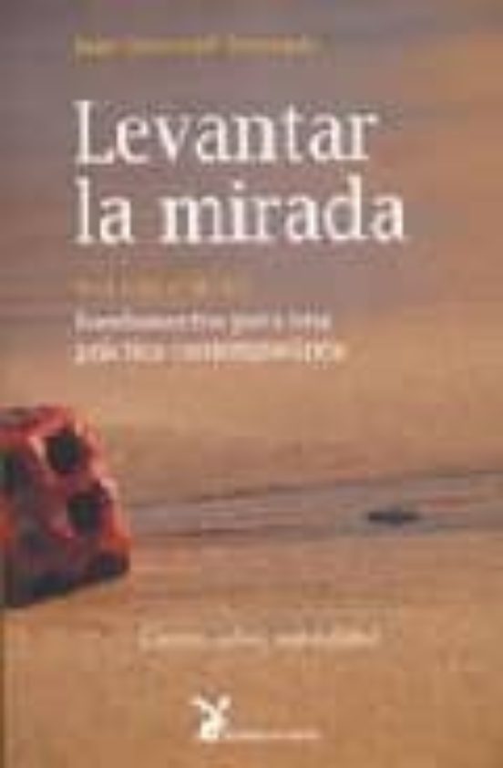 Levantar La Mirada. Tai Chi Chuan. Fundamentos Para Una Practica Conte
