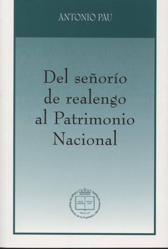 Del Señorío De Realengo Al Patrimonio Nacional