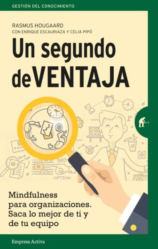 Un Segundo De Ventaja: Mindfulness Practico Para Profesionales Sin Tie
