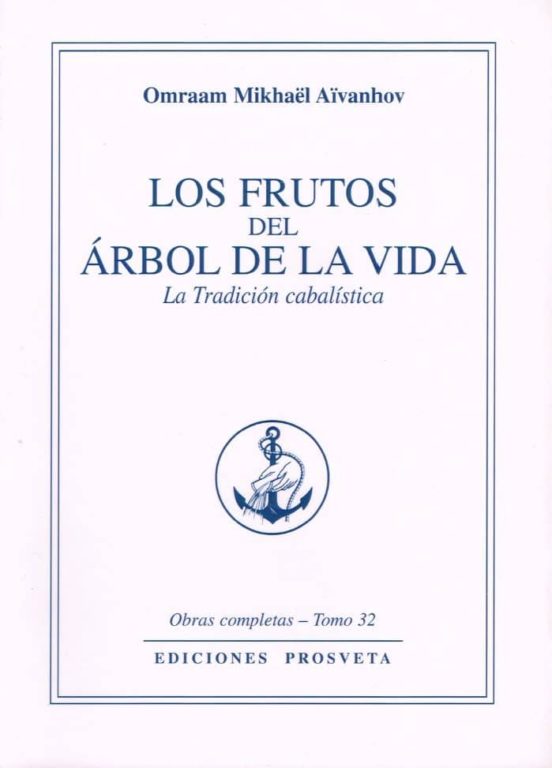 Los Frutos Del Arbol De La Vida: La Tradicion Cabalistica