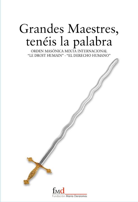 Grandes Maestres Teneis La Palabra: Orden Masonica Mixta Interna Ciona