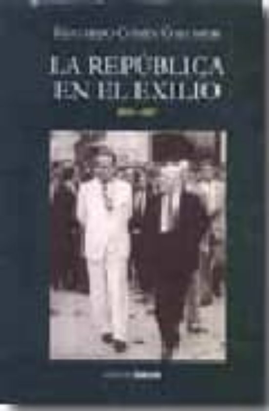 La Republica En El Exilio