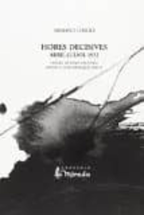 Hores Decisives. Abril-juliol 1932