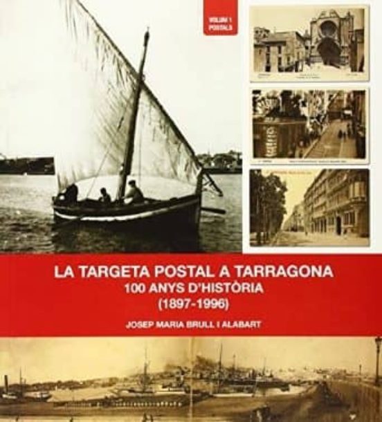 Trageta Postal Tarragona 100 Anys D Historia
