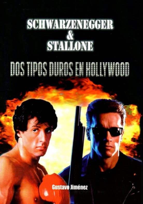 Schwarzenegger & Stallone: Dos Tipos Duros En Hollywood