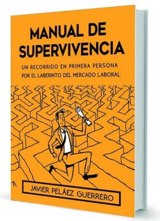 Manual De Supervivencia. Un Recorrido En Primera Persona Por El Laberi