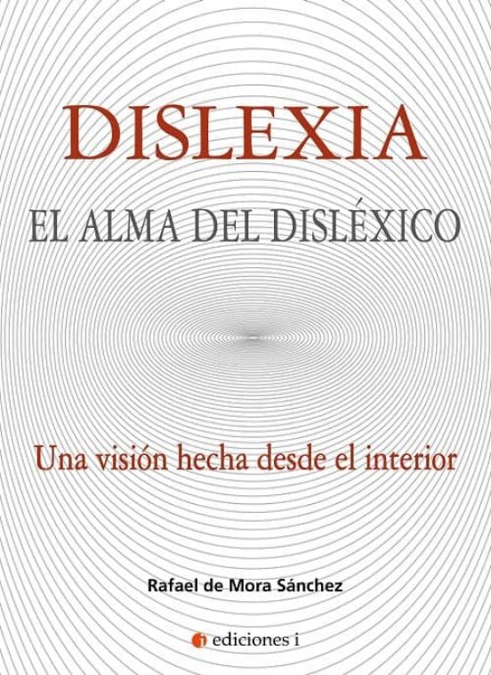 Dislexia: El Alma Del Disléxico