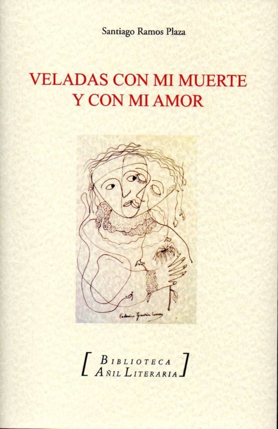 Veladas Con Mi Muerte Y Con Mi Amor