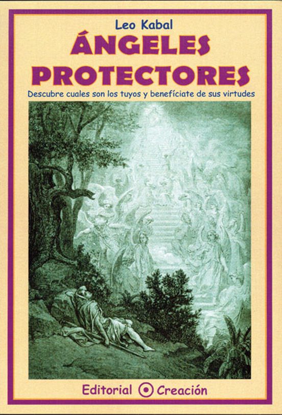 Angeles Protectores: Descubre Cuales Son Los Tuyos Y Beneficiate De Su