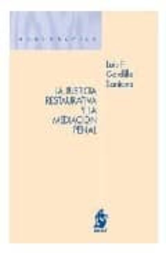 La Justicia Restaurativa Y La Mediación Penal