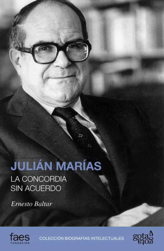 Julián Marías. La Concordia Sin Acuerdo