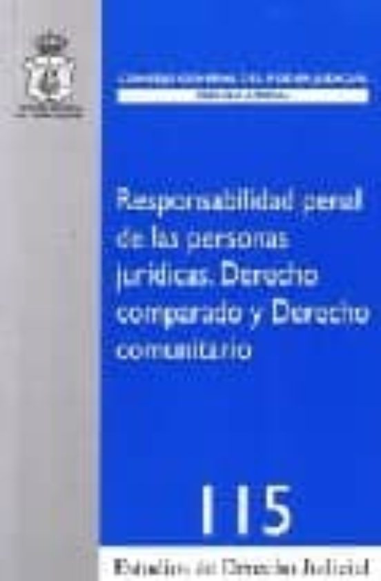 Responsabilidad Penal De Las Personas Juridicas.derecho Comparado Y De