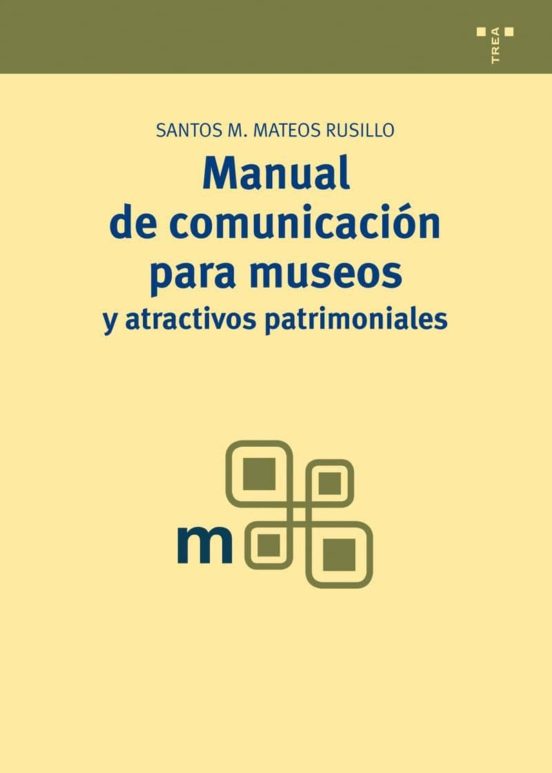 Manual De Comunicación Para Museos Y Atractivos Patrimoniales
