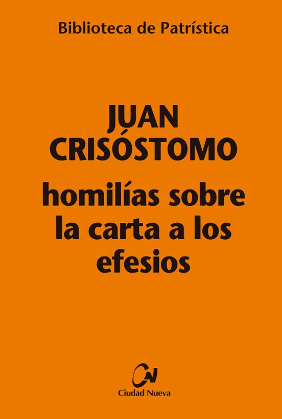 Homilías Sobre La Carta A Los Efesios