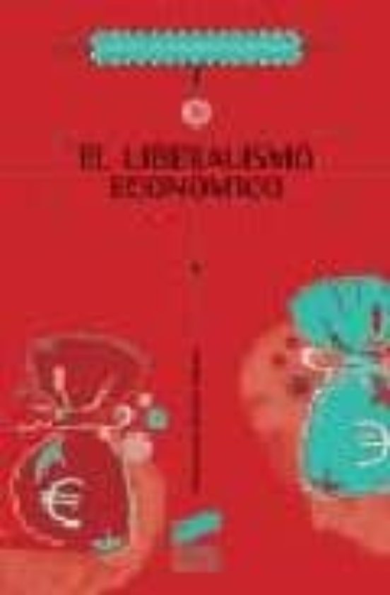 El Liberalismo Economico: La Genesis De Las Ideas Liberales Desde San