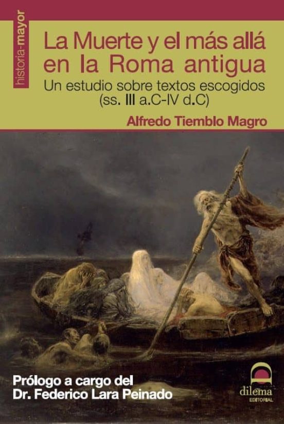 La Muerte Y El Mas Alla En La Roma Antigua: Un Estudio Sobre Text Os E
