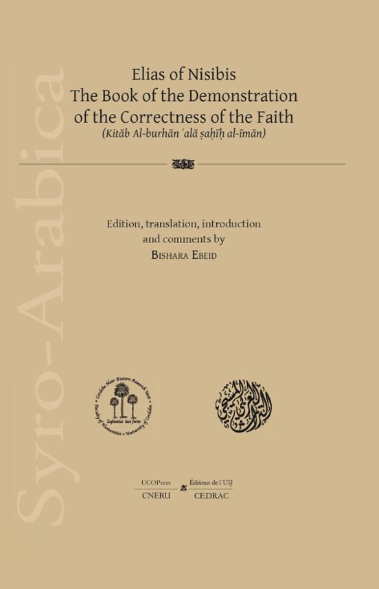 Elias Of Nisibis. The Book Of The Demonstration Of The Correctness Of The Faith