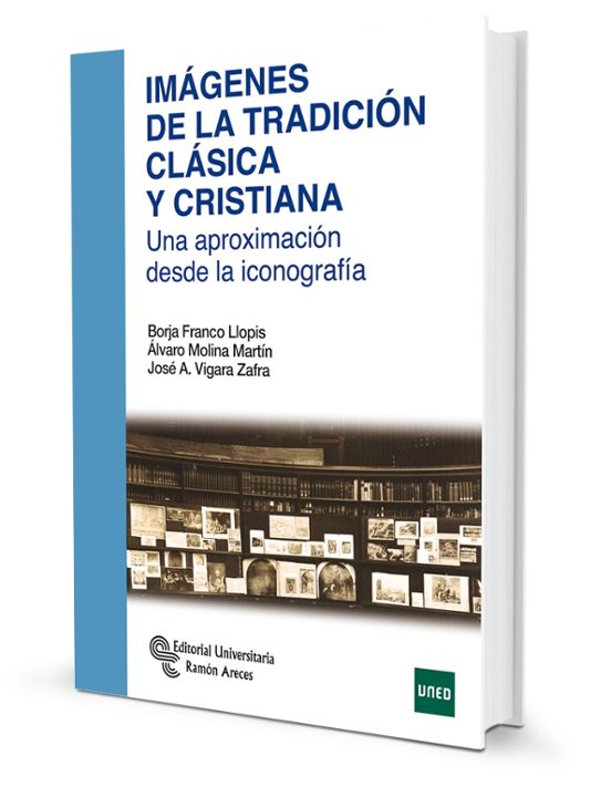 Imagenes de la Tradicion Clasica y Cristiana: Una Aproximacion Desde L