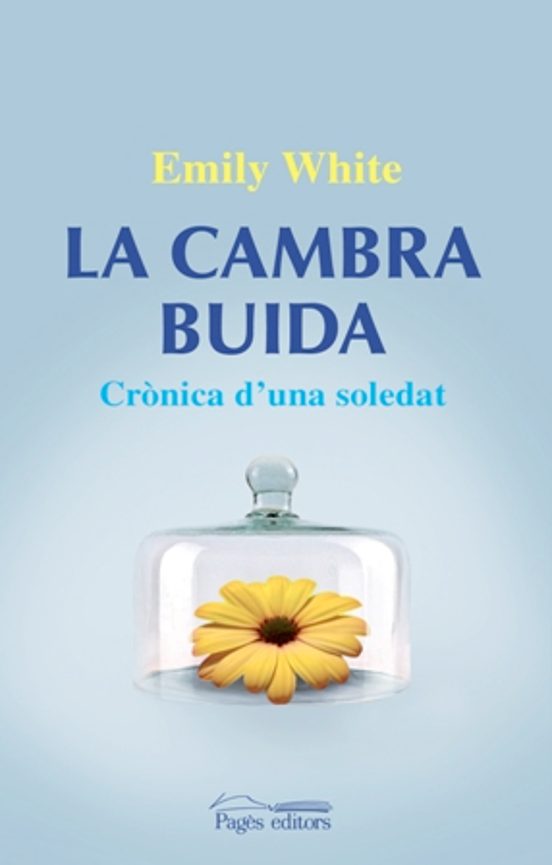 La Cambra Buida Cronica D Una Soledat