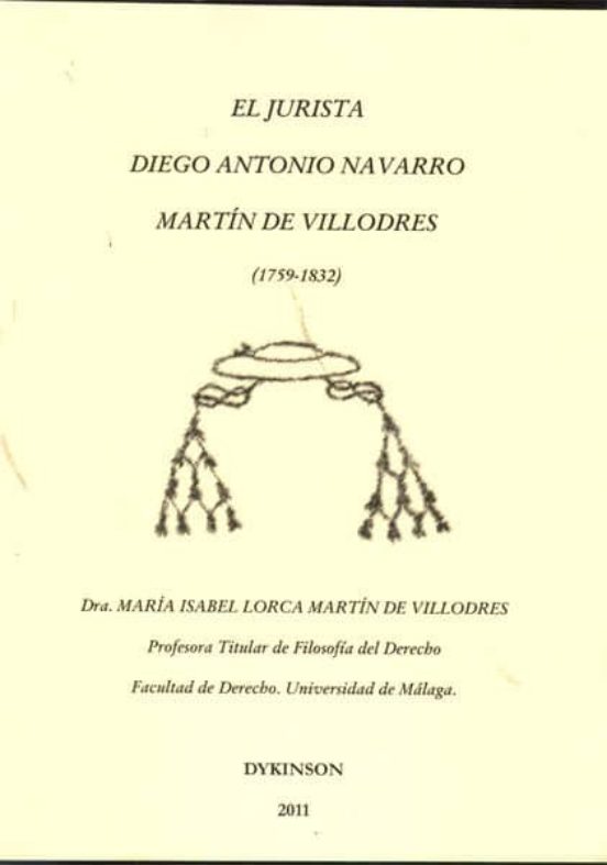 El Jurista Diego Antonio Navarro Martín De Villodres. 1759-1832