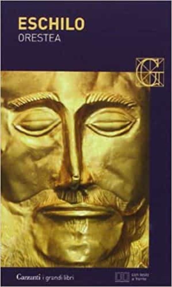 Orestea: Agamennone-coefore-eumenidi. Testo Greco A Fronte. Ediz. Illu