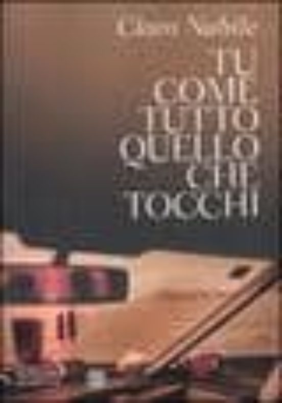 Tu Come Tutto Quello Che Tocchi