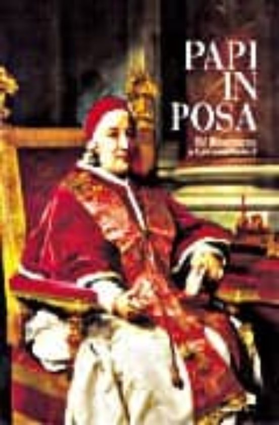 Papi in Posa: Dal Rinascimento a Giovanni Paolo II