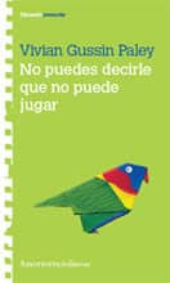 No Puedes Decirle Que No Puede Jugar
