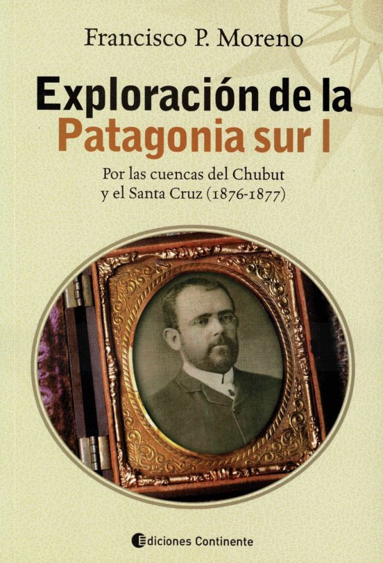 Exploracion De La Patagonia Sur I