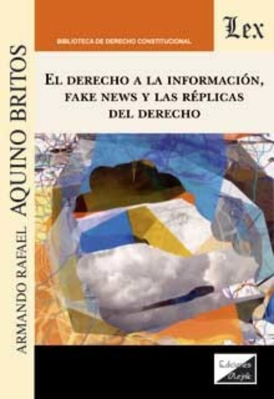 Derecho A La Informacion Fake News Y Las Replicas Del Derecho E L