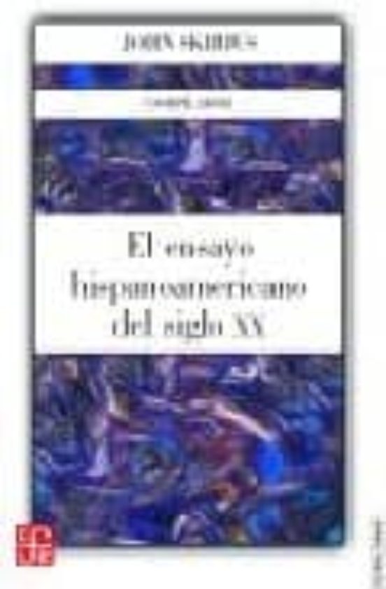 El Ensayo Hispanoamericano Del Siglo Xx