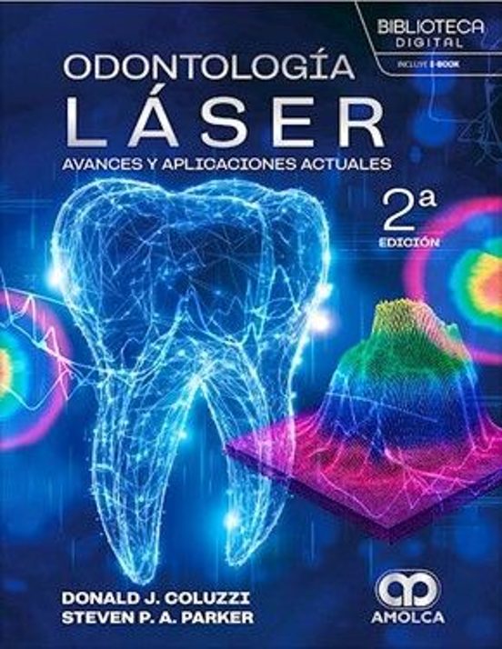 Odontología Láser. Avances Y Aplicaciones Actuales