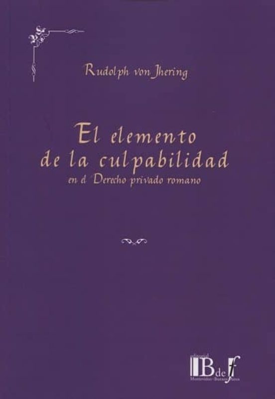 El Elemento De La Culpabilidad En El Derecho Privado Romano