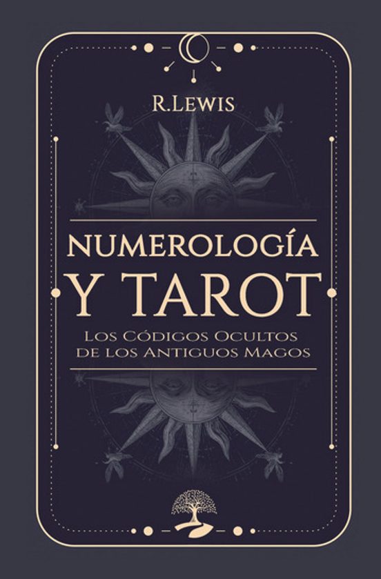 Numerología y Tarot: Los Códigos Ocultos de los Antiguos Magos