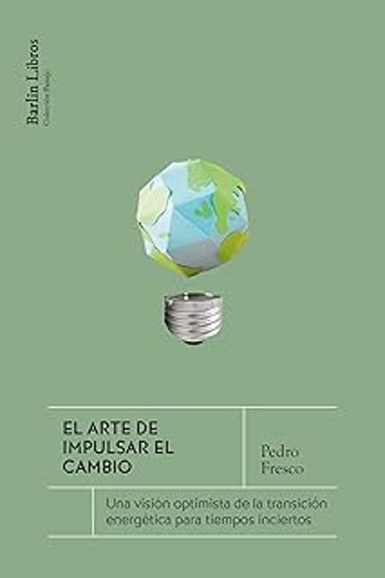 El Arte De Impulsar El Cambio