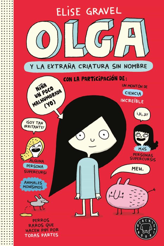 Olga Y La Extraña Criatura Sin Nombre. Nueva Edición