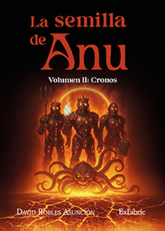 La Semilla De Anu. Volumen Ii: Cronos