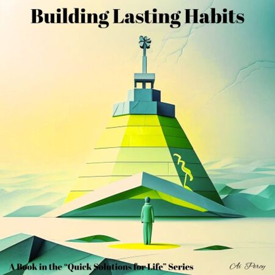 Building Lasting Habits
