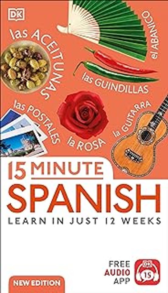 15 Minute Spanish: Learn In Just 12 Weeks