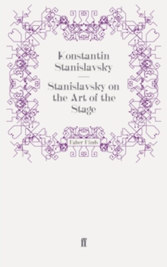 Stanislavsky On The Art Of The Stage
