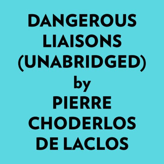 Dangerous Liaisons