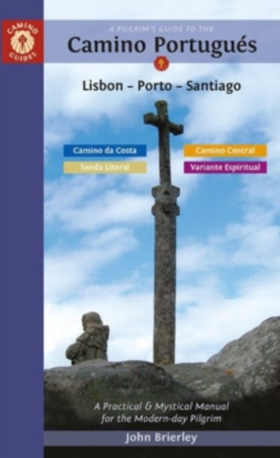A Pilgrims Guide To The Camino Portugues