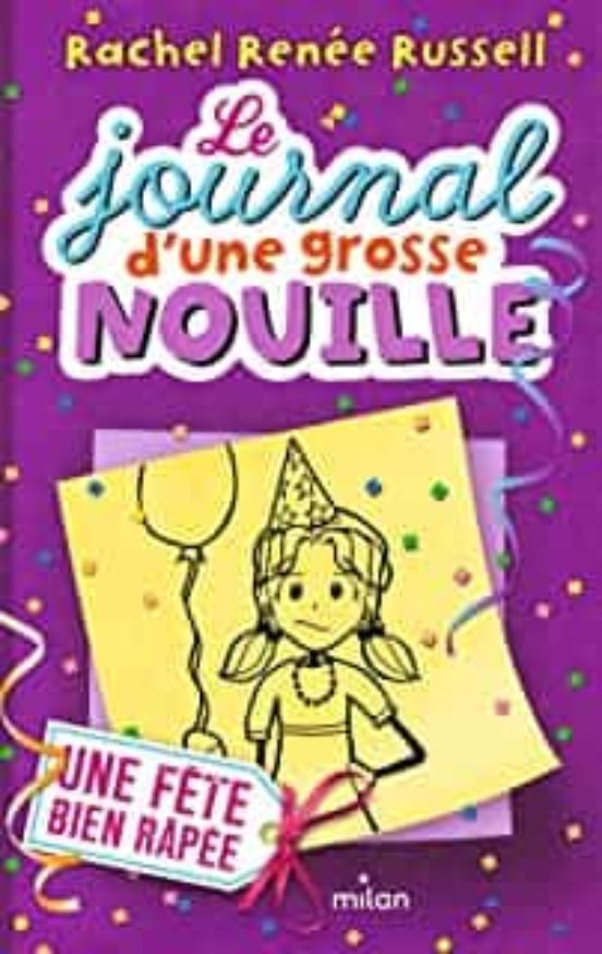 Le Journal D Une Grosse Nouille. Vol. 2. Une Fête Bien Râpée