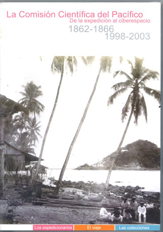 La Comision Cientifica Del Pacifico: De La Expedicion Al Ciberesp Acio