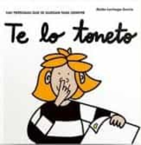 Te lo Toneto: Hay Personas Que Se Quedan para Siempre